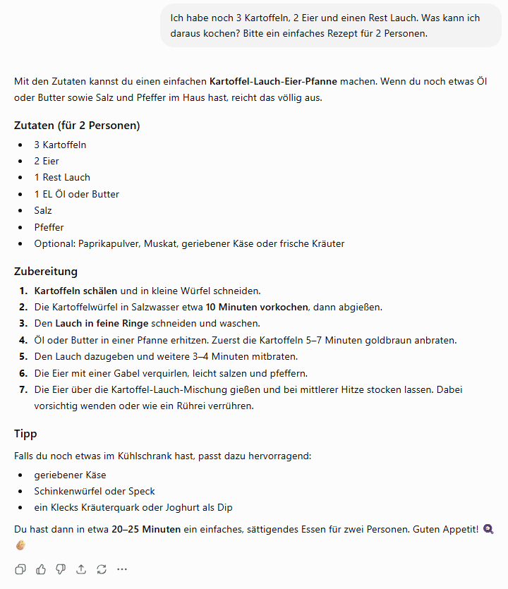Bildschirmfoto von ChatGPT. Auf die Frage nach einem Rezept aus drei Kartoffeln, zwei Eiern und einem Rest Lauch antwortet die KI mit einer Kartoffel-Lauch-Eier-Pfanne: einer Zutatenliste für zwei Personen, sieben nummerierten Zubereitungsschritten und einem Tipp für Beilagen.